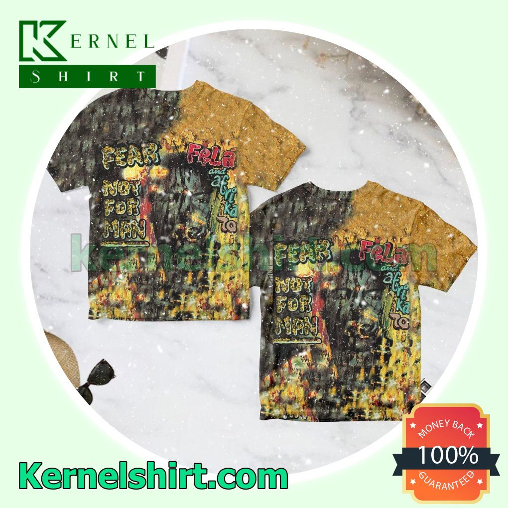 Fela Kuti Fear Not For Man Album Cover Personalized Shirt