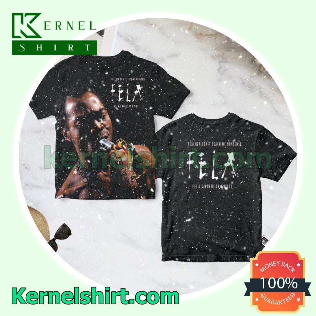 Fela Kuti Teacher Don't Teach Me Nonsense Album Cover Personalized Shirt