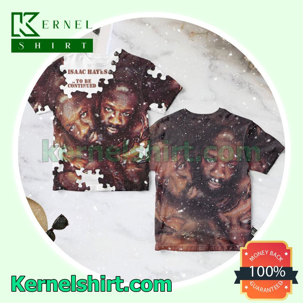 Isaac Hayes To Be Continued Album Cover Personalized Shirt