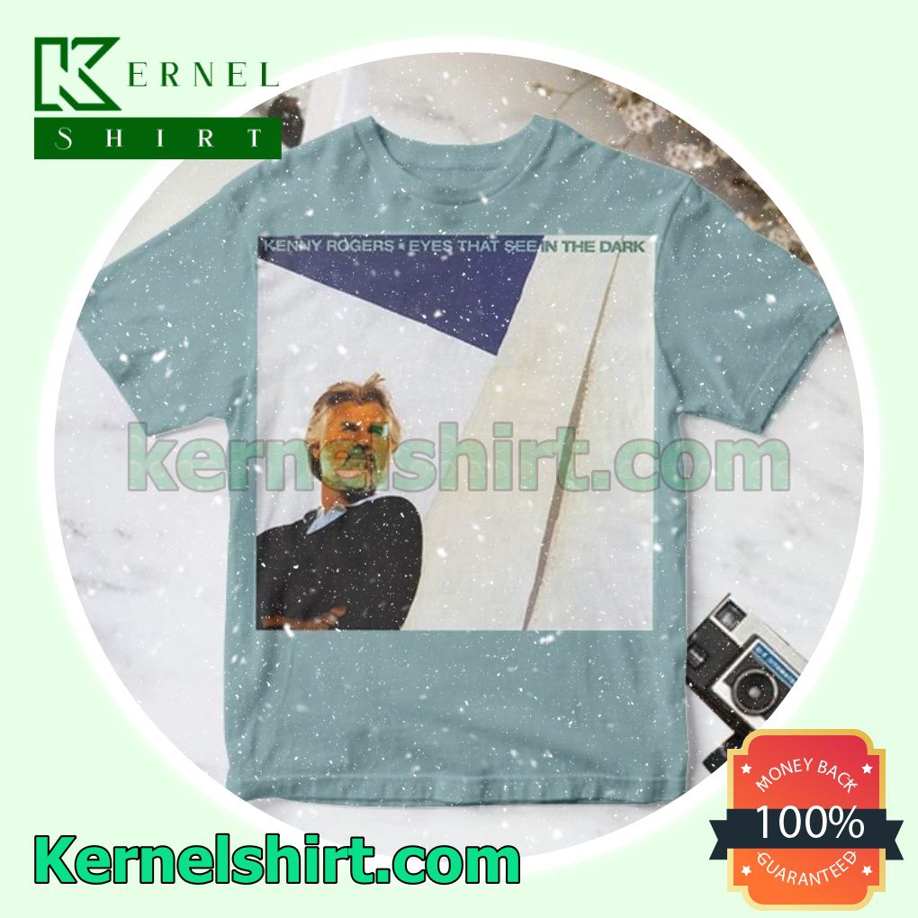 Kenny Rogers Eyes That See In The Dark Album Cover Custom Shirt