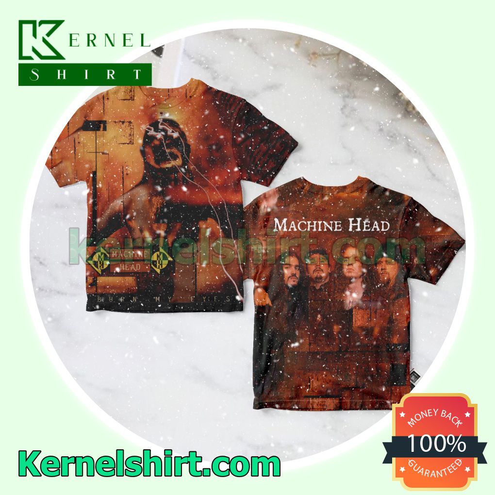 Machine Head Burn My Eyes Album Cover Personalized Shirt
