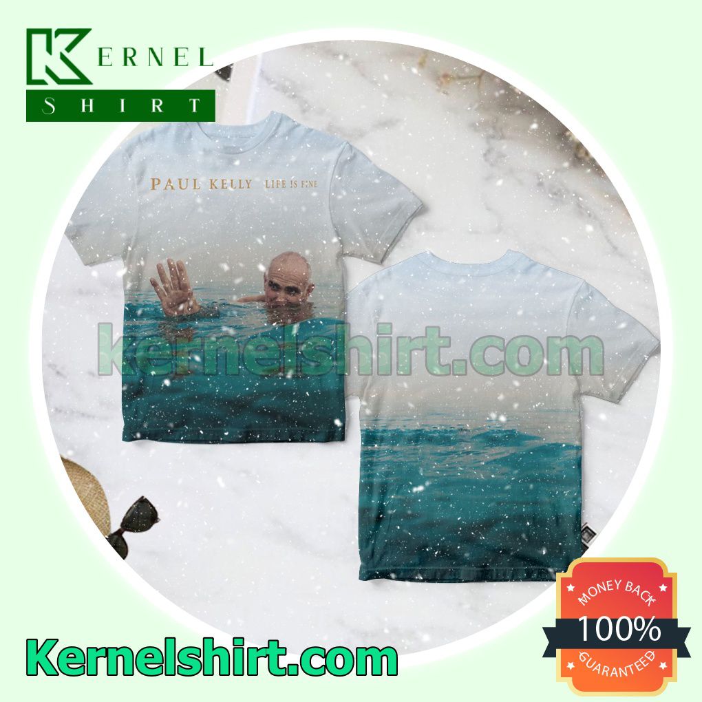 Paul Kelly Life Is Fine Album Cover Personalized Shirt