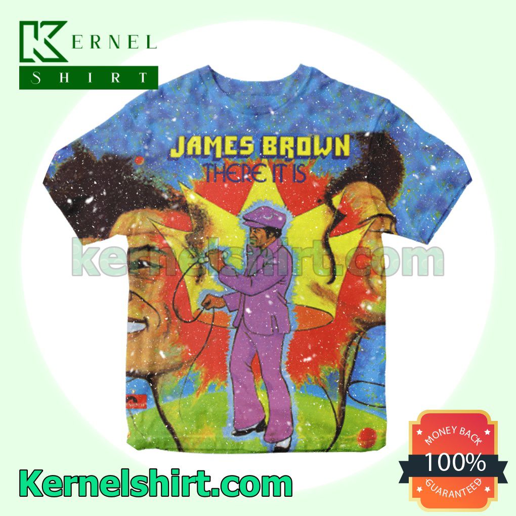 There It Is Album By James Brown Custom Shirt