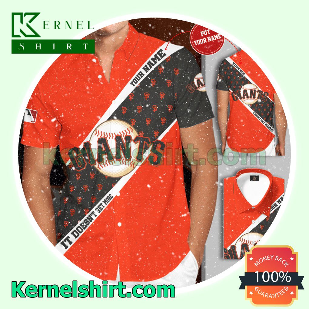 Personalized San Francisco Giants It Doesn't Get More Orange Gray Aloha Beach Hawaiian Shirt
