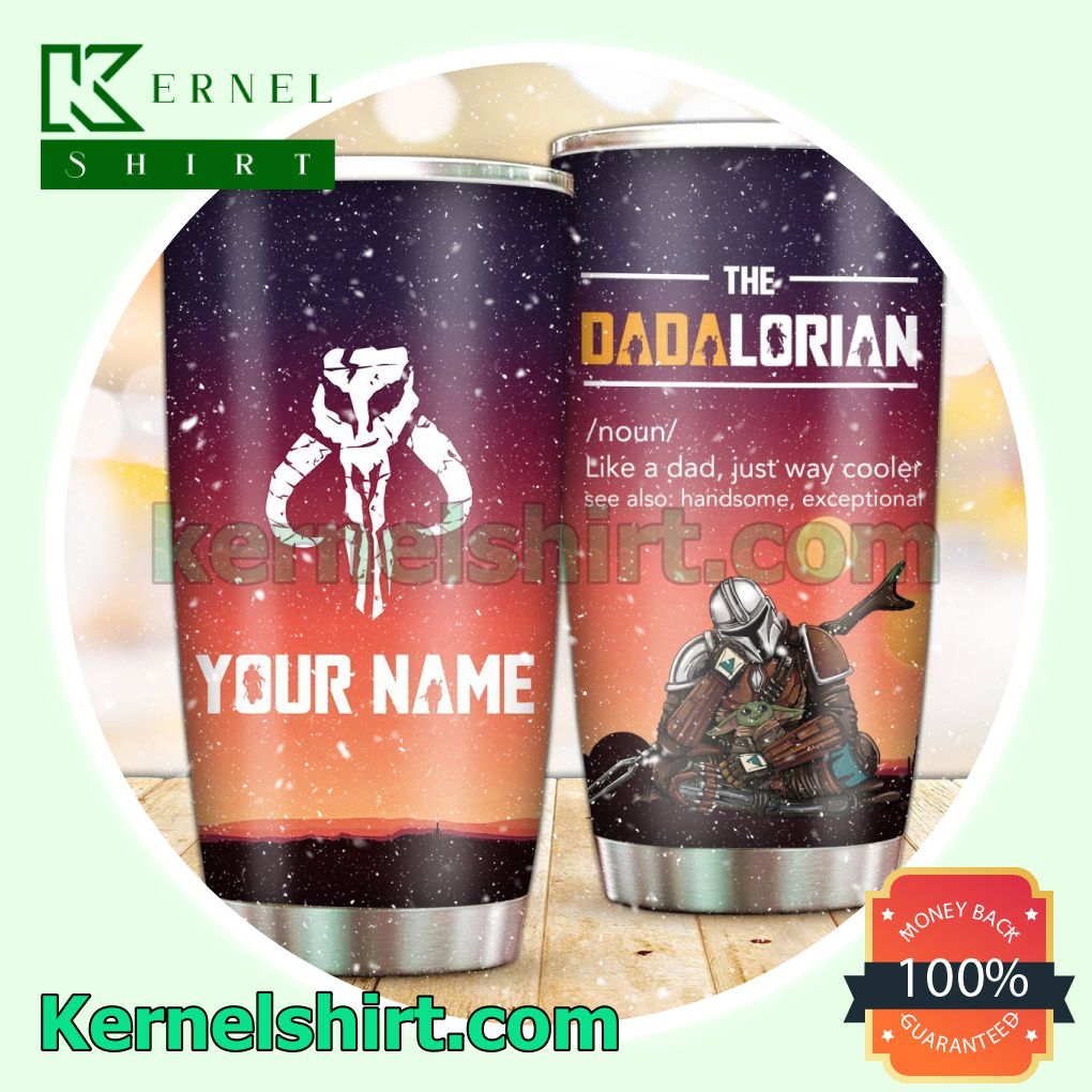 Personalized The Dadalorian Like A Dad Just Way Cooler Sublimation Tumbler