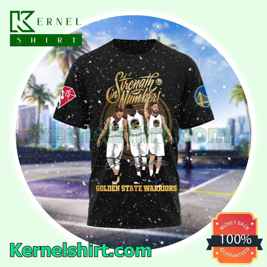 Strength In Numbers Golden State Warriors Curry Green Thompson Signatures Custom Shirts, Crewneck Sweatshirts