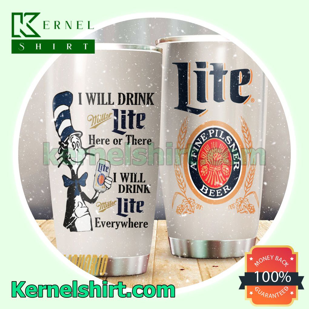 Dr Seuss I Will Drink Lite Everywhere Sublimation Tumbler