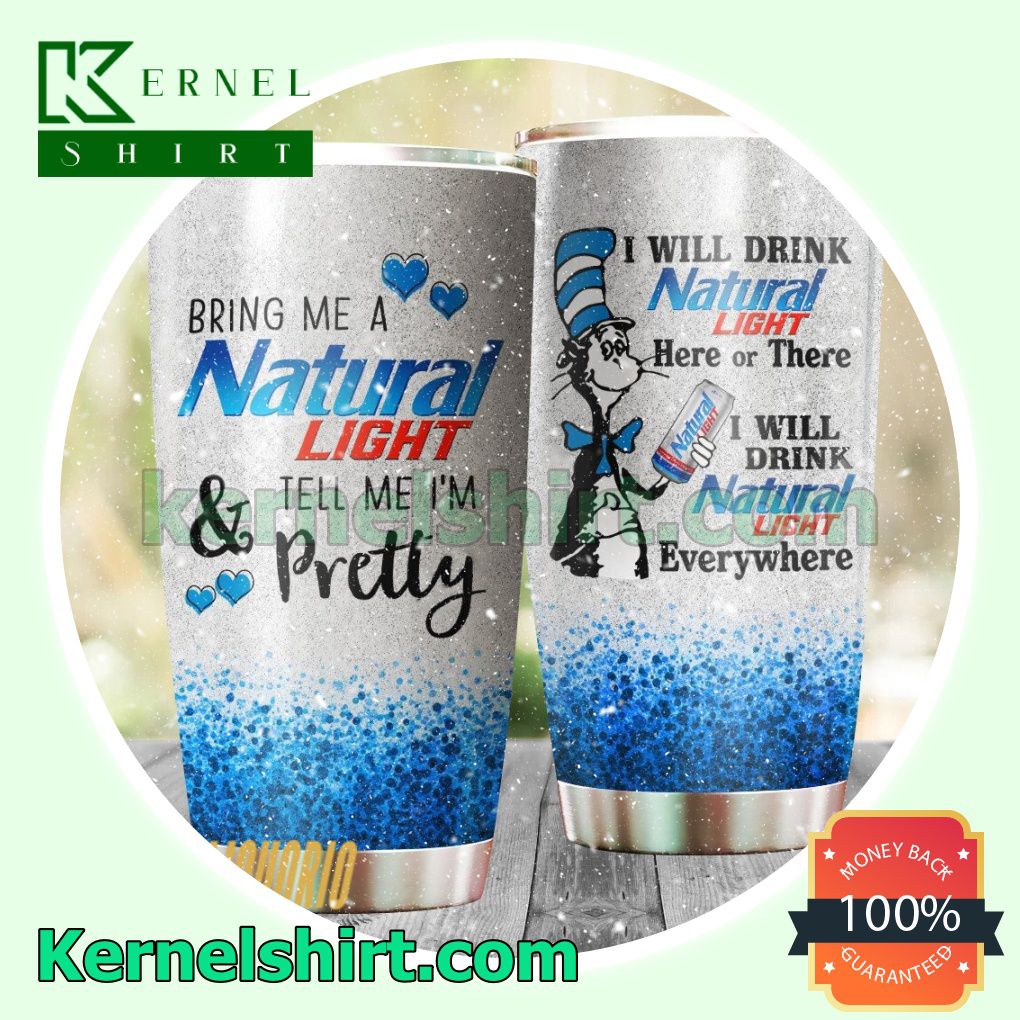 Dr Seuss I Will Drink Natural Light Everywhere Sublimation Tumbler
