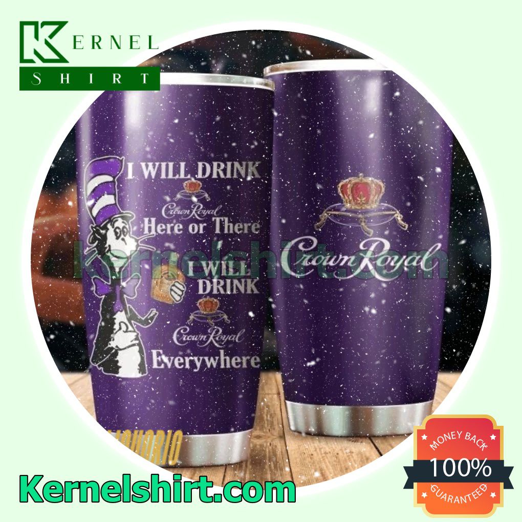 Dr Seuss I Will Drink Purple Crown Royal Everywhere Sublimation Tumbler
