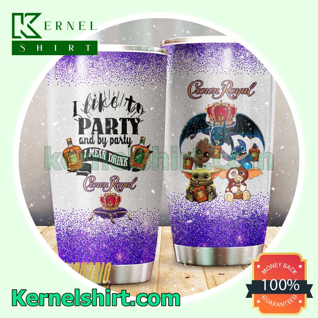 I Like To Party Crown Royal Sublimation Tumbler