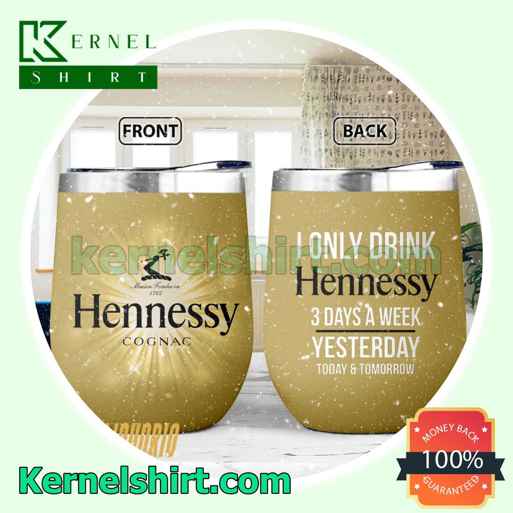 I Only Drink Hennessy Sublimation Tumbler