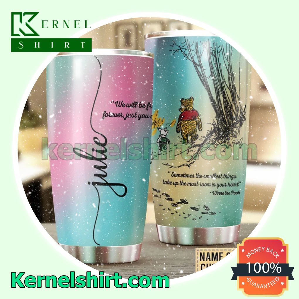 Personalized We Will Be Friends Until Forever, Just You Wait And See Winnie The Pooh Coffee Travel Mug