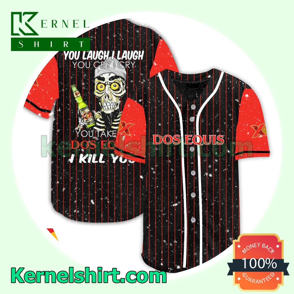 Achmed Take My Dos Equis I Kill You You Laugh I Laugh Custom Baseball Jersey