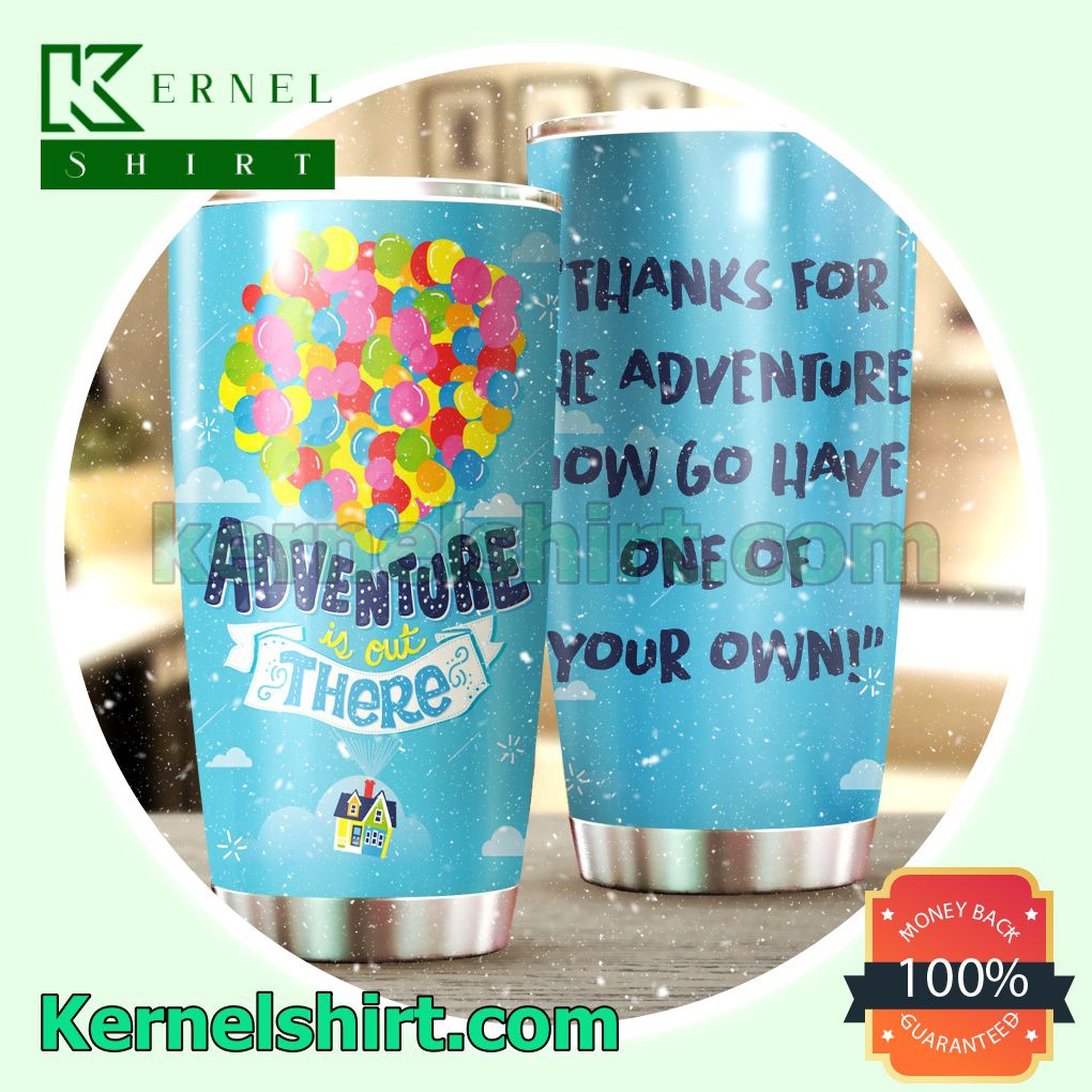 Adventure Is Out There Tumbler Cup