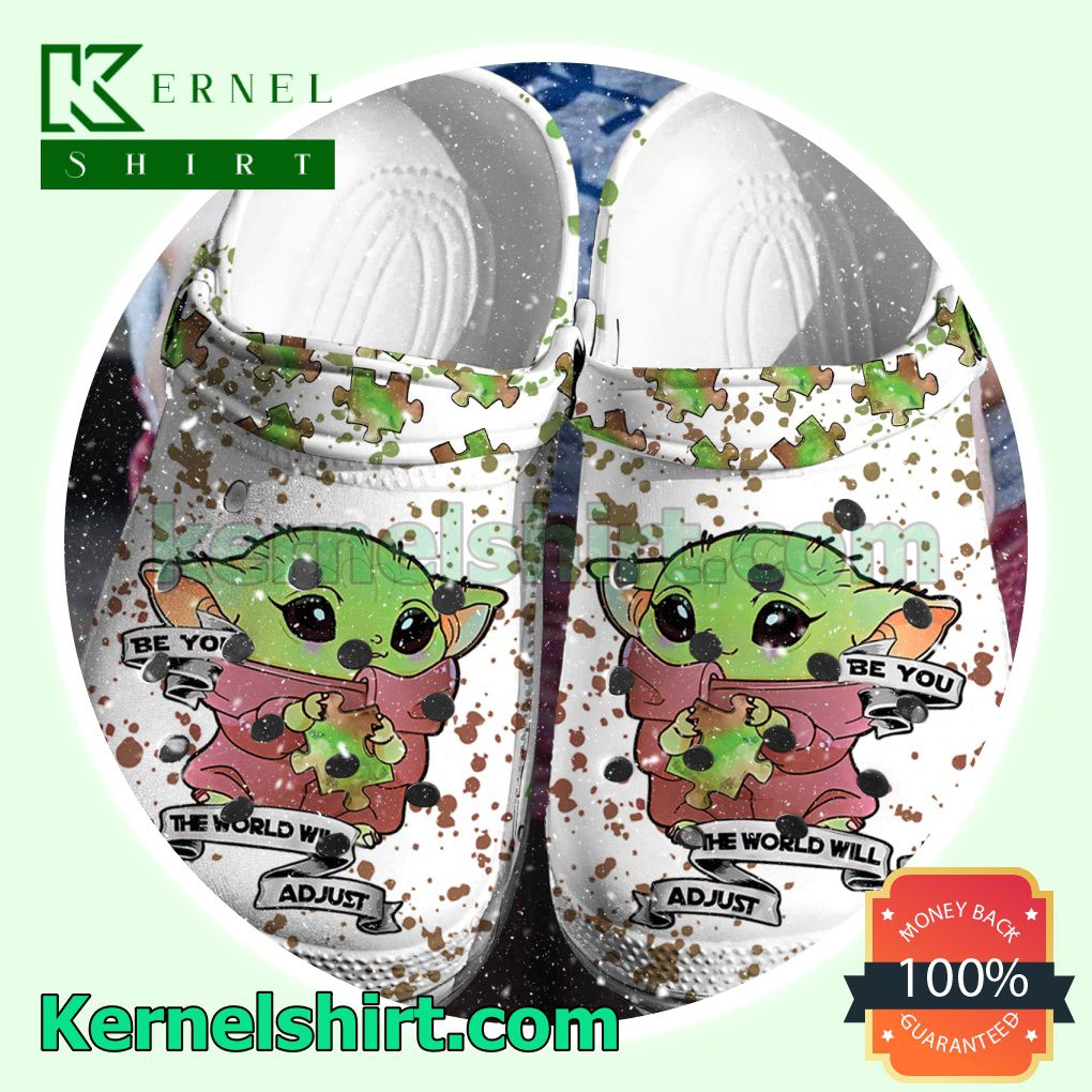 Baby Yoda Be You The World Will Adjust Clogs Shoes Slippers Sandals