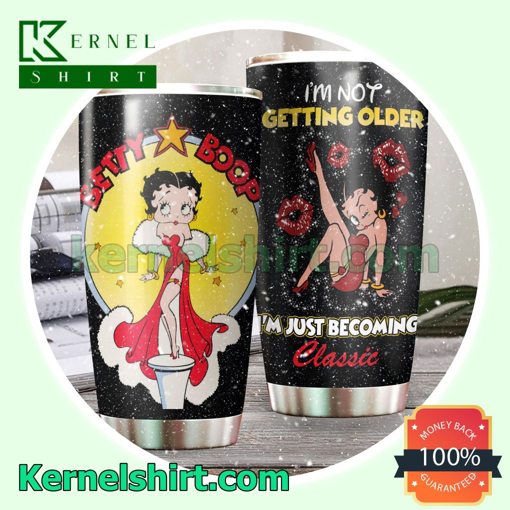 Betty Boop I'm Not Getting Older I'm Just Becoming Classic Tumbler Cup