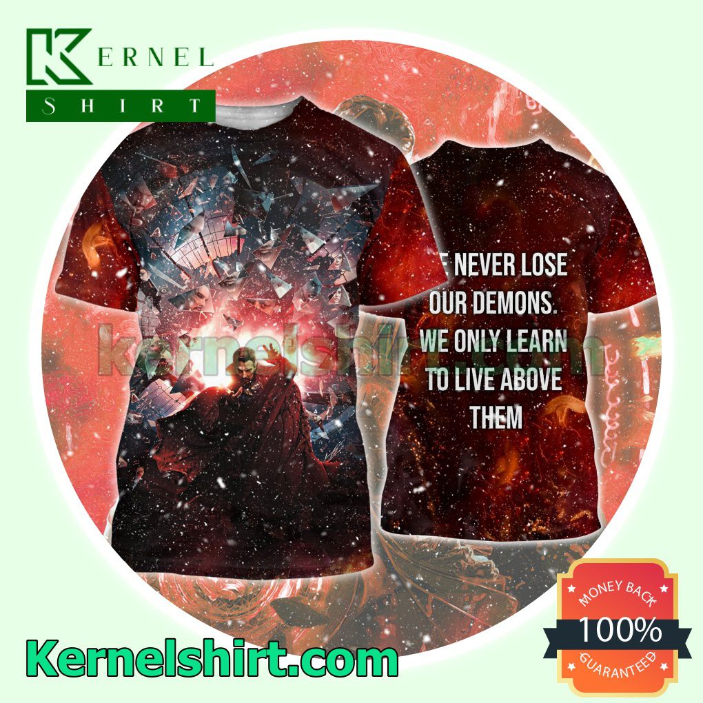 Doctor Strange We Never Lose Our Demons We Only Learn To Live Above Them Hooded Sweatshirt Women Legging a