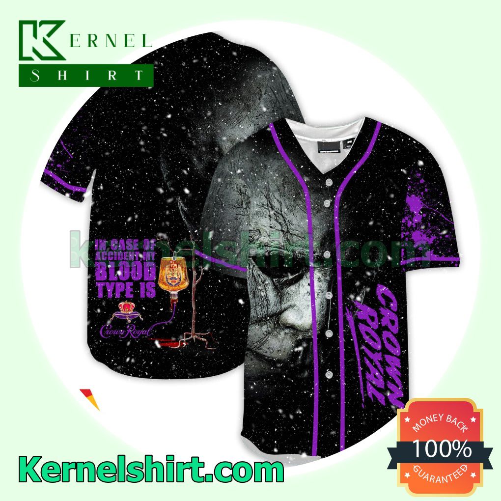 Halloween Horror Michael Myers Crown Royal In Case Of Accident My Blood Type Is Custom Baseball Jersey