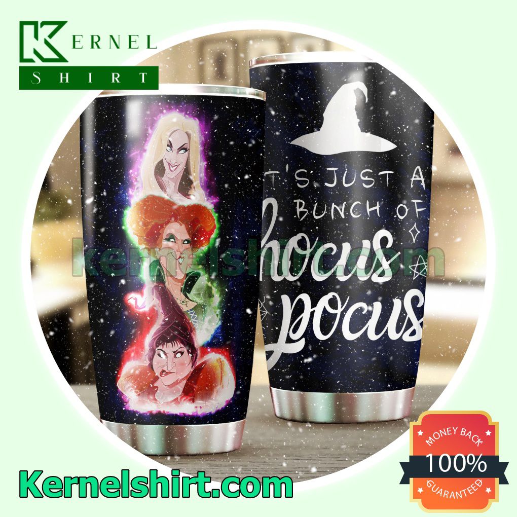 It's Just A Bunch Of Hocus Pocus Tumbler Cup