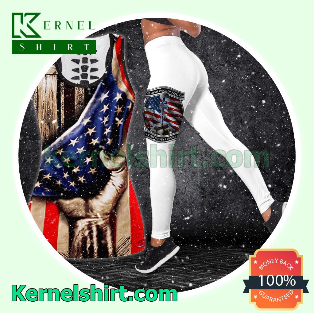 July 4th Veteran The High Price Of Freedom Is A Cost Paid By A Brave Few Hooded Sweatshirt Women Legging
