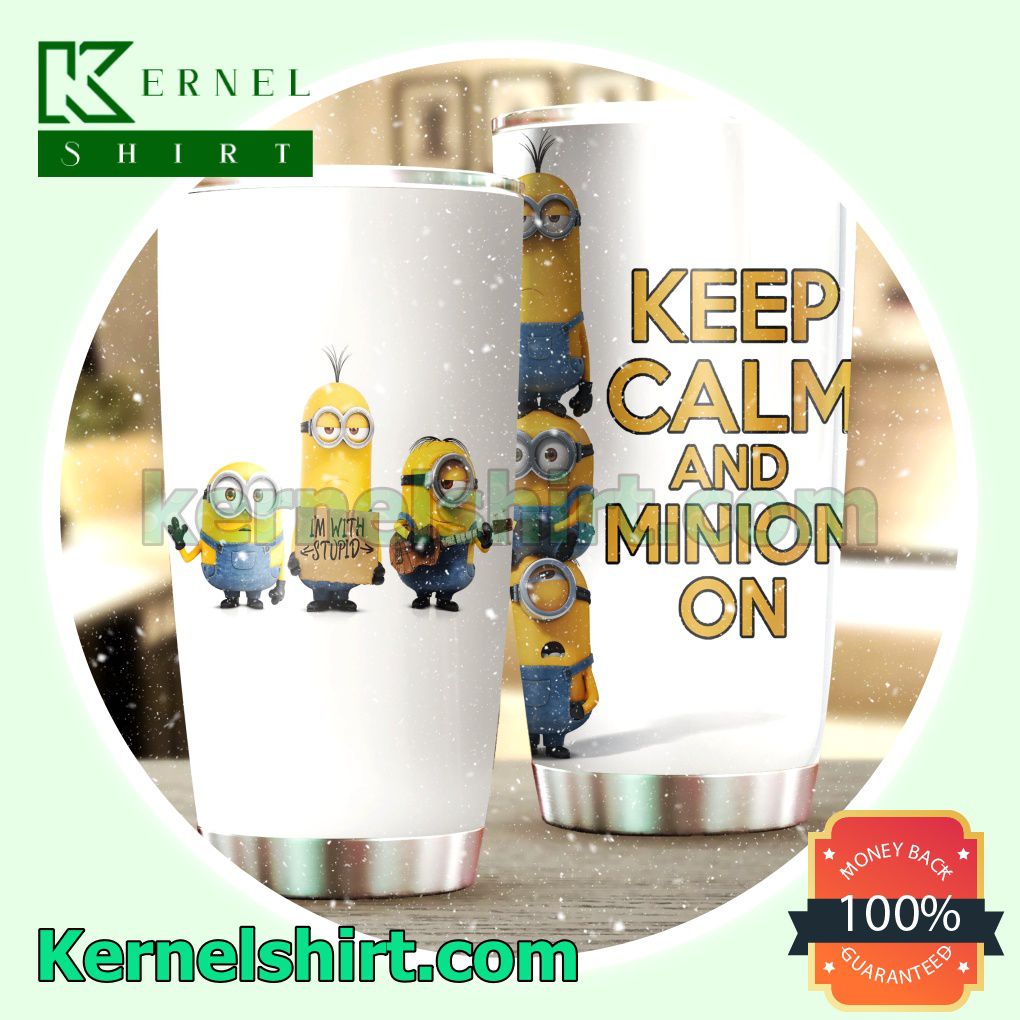 Keep Calm And Minion On Tumbler Cup