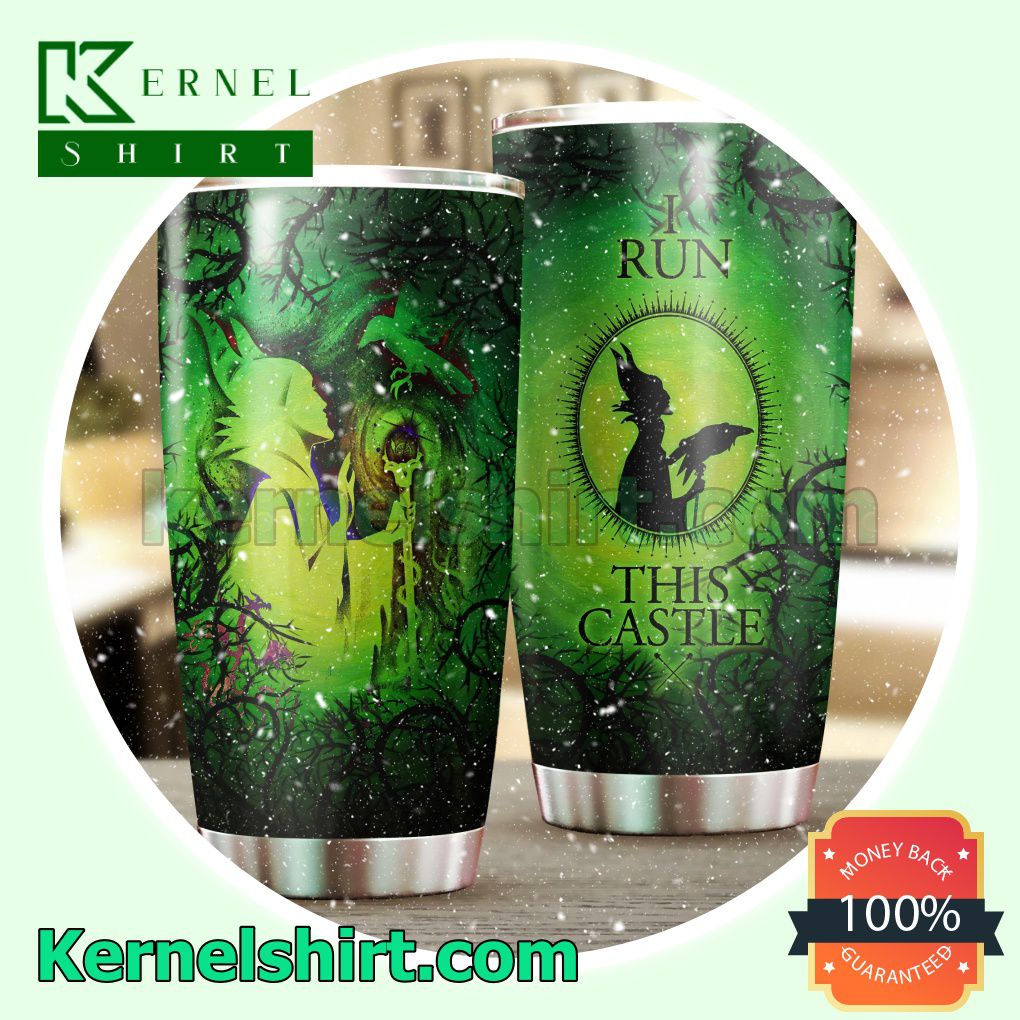 Maleficent I Run This Castle Tumbler Cup