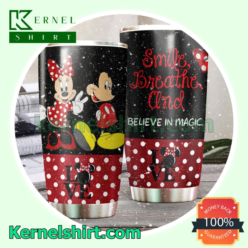 Mickey And Minnie Love Smile Breathe And Believe In Magic Tumbler Cup