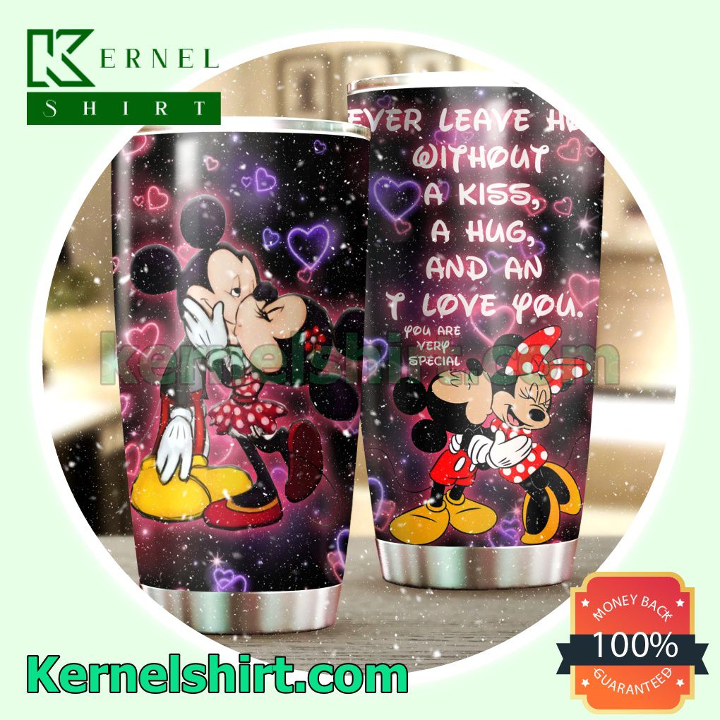 Mickey And Minnie Never Leave Home Without A Kiss A Hug And An I Love You Tumbler Cup