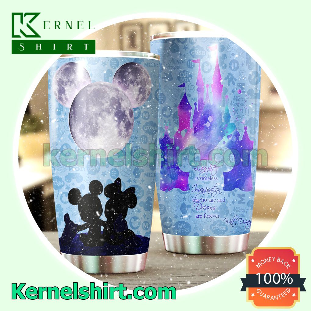 Mickey Minnie Laughter Is Timeless Imagination Has No Age And Dreams Are Forever Tumbler Cup