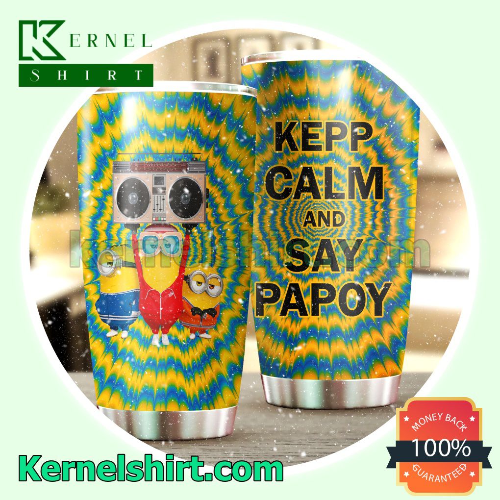 Minions Keep Calm And Say Papoy Tie Dye Tumbler Cup