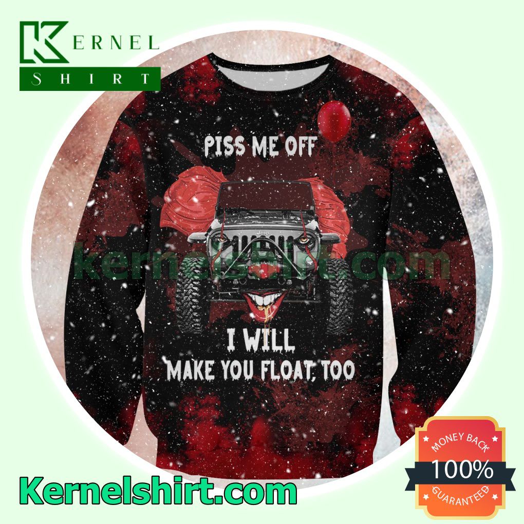 Pennywise Jeep Piss Me Off I Will Make You Float Too Costume Scary Hooded Sweatshirt a