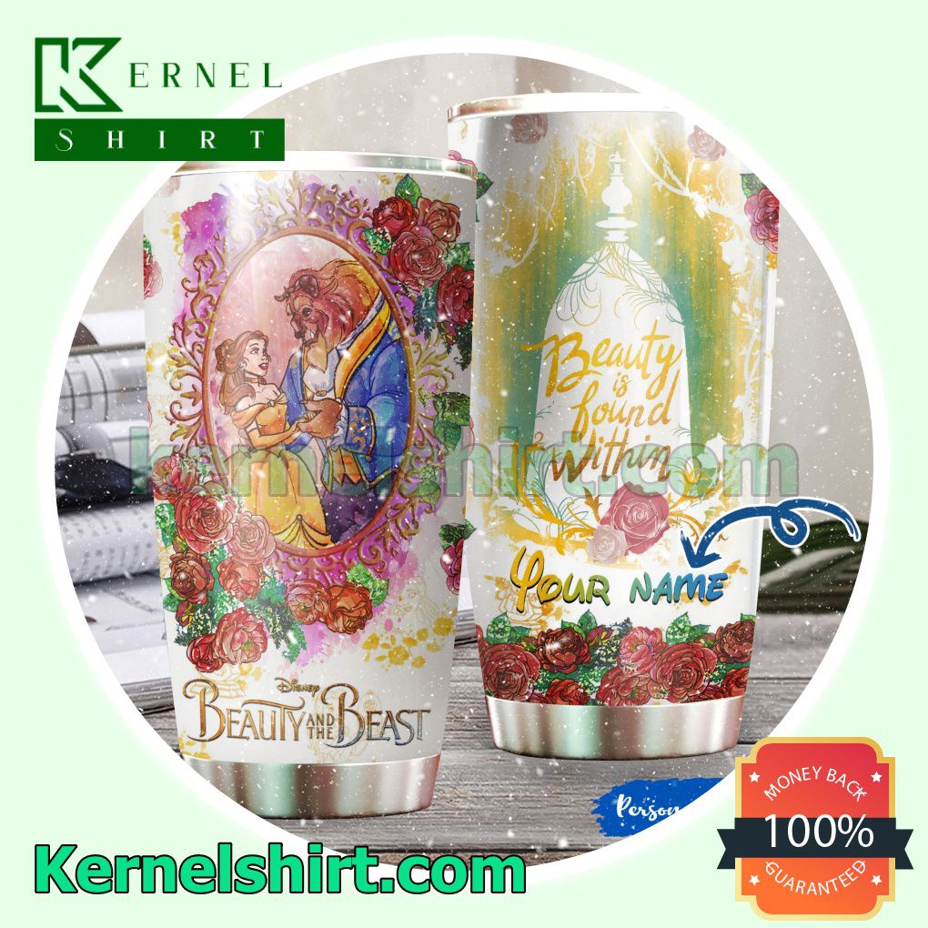 Personalized Beauty And The Beast Beauty Is Found Within Tumbler Cup