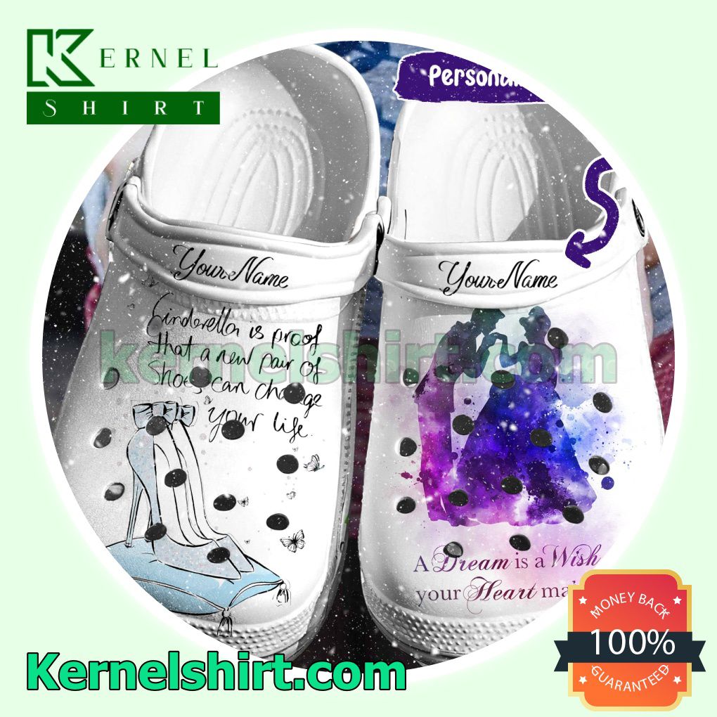 Personalized Cinderella A Dream Is A Wish Your Heart Makes Clogs Shoes Slippers Sandals
