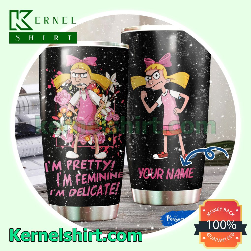 Personalized Helga Hey Arnold I'm Pretty I'm Feminine I'm Delicate Tumbler Cup