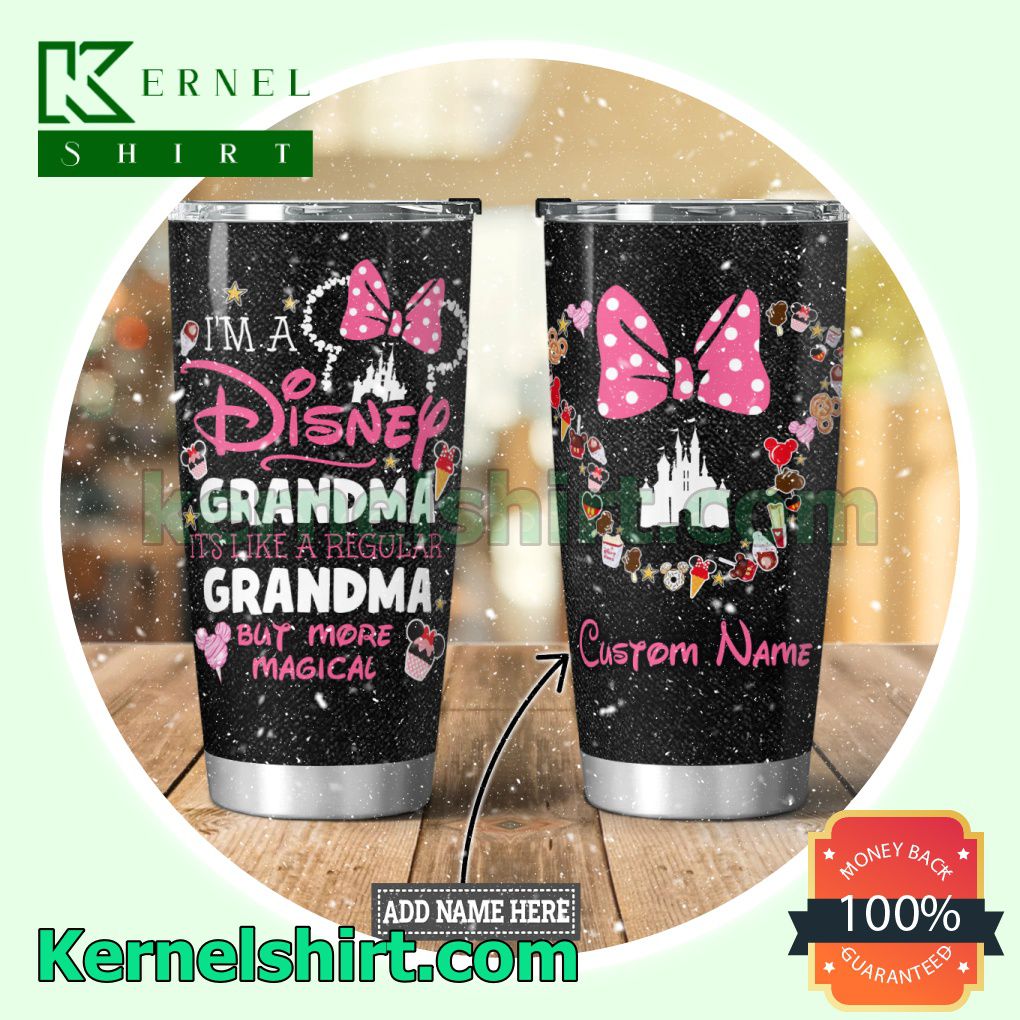 Personalized I'm A Disney Grandma It's Like A Regular Grandma But More Magical Tumbler Cup