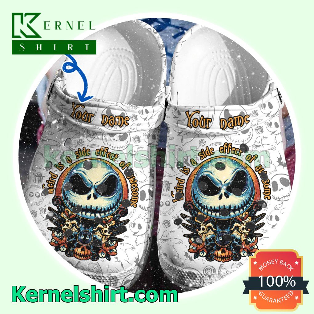 Personalized Jack Skellington Weird Is A Side Effect Of Awesome Clogs Shoes Slippers Sandals