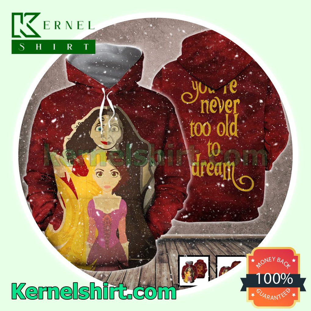 Rapunzel And Gothel You're Never Too Old To Dream Hooded Sweatshirt Women Legging
