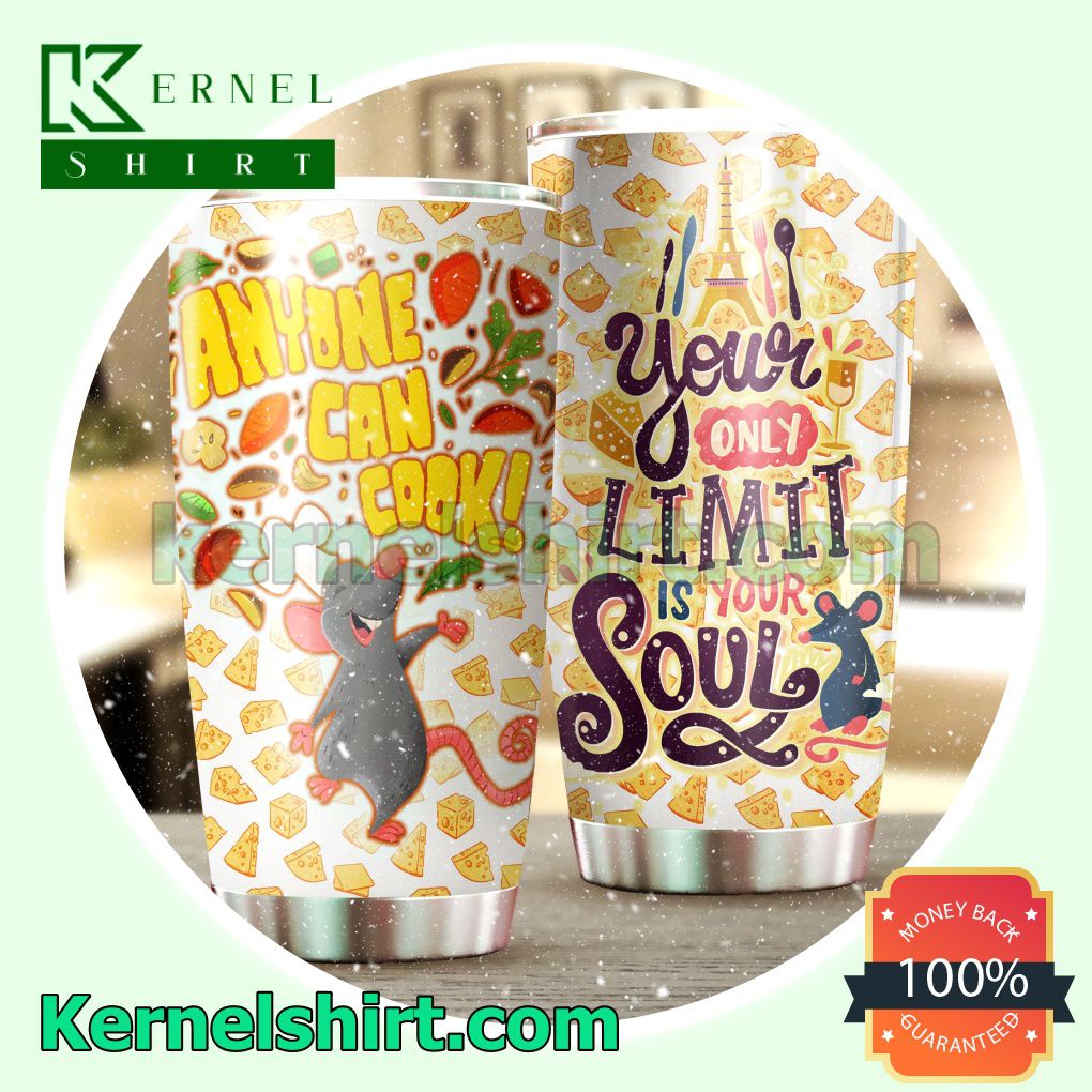 Ratatouille Anyone Can Cook Your Only Limit Is Your Soul Tumbler Cup