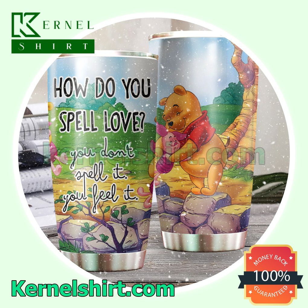 Winnie The Pooh How Do You Spell Love Tumbler Cup