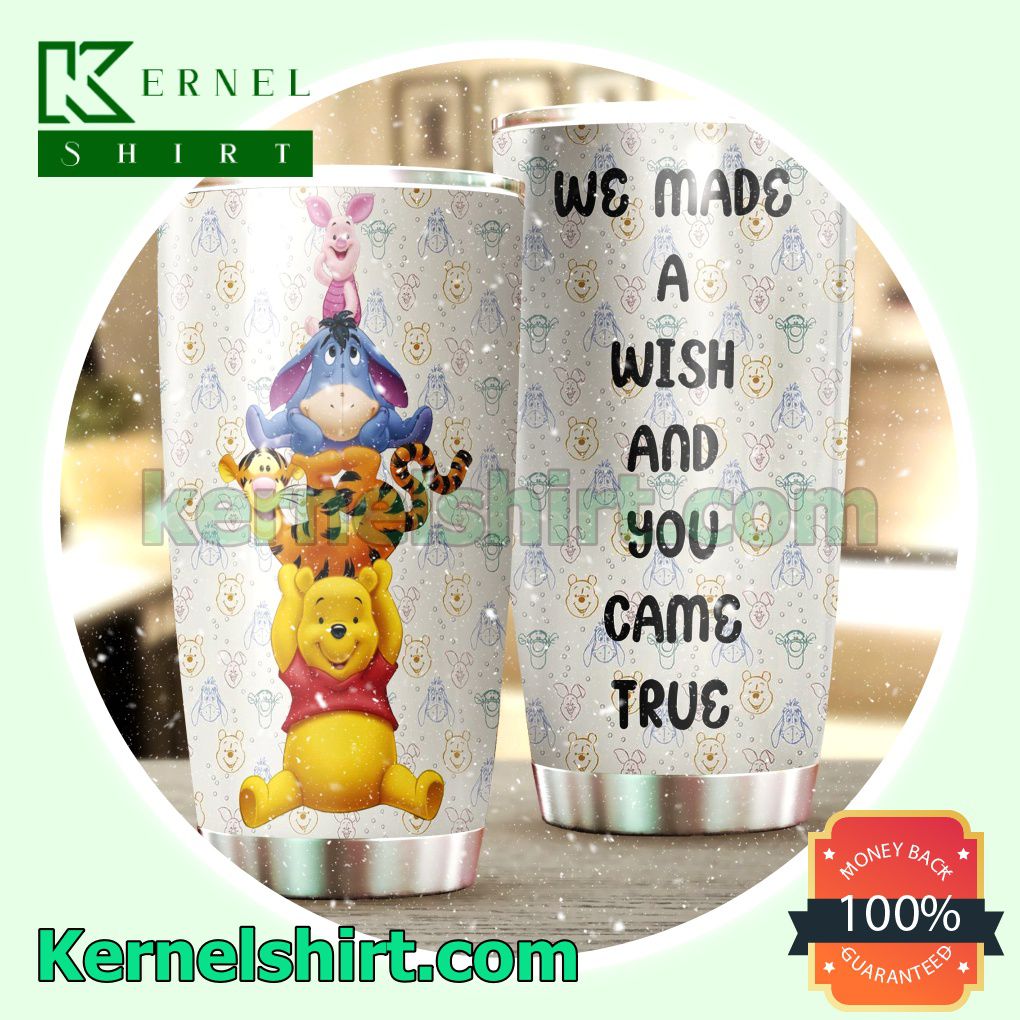 Winnie The Pooh We Made A Wish And You Came True Tumbler Cup
