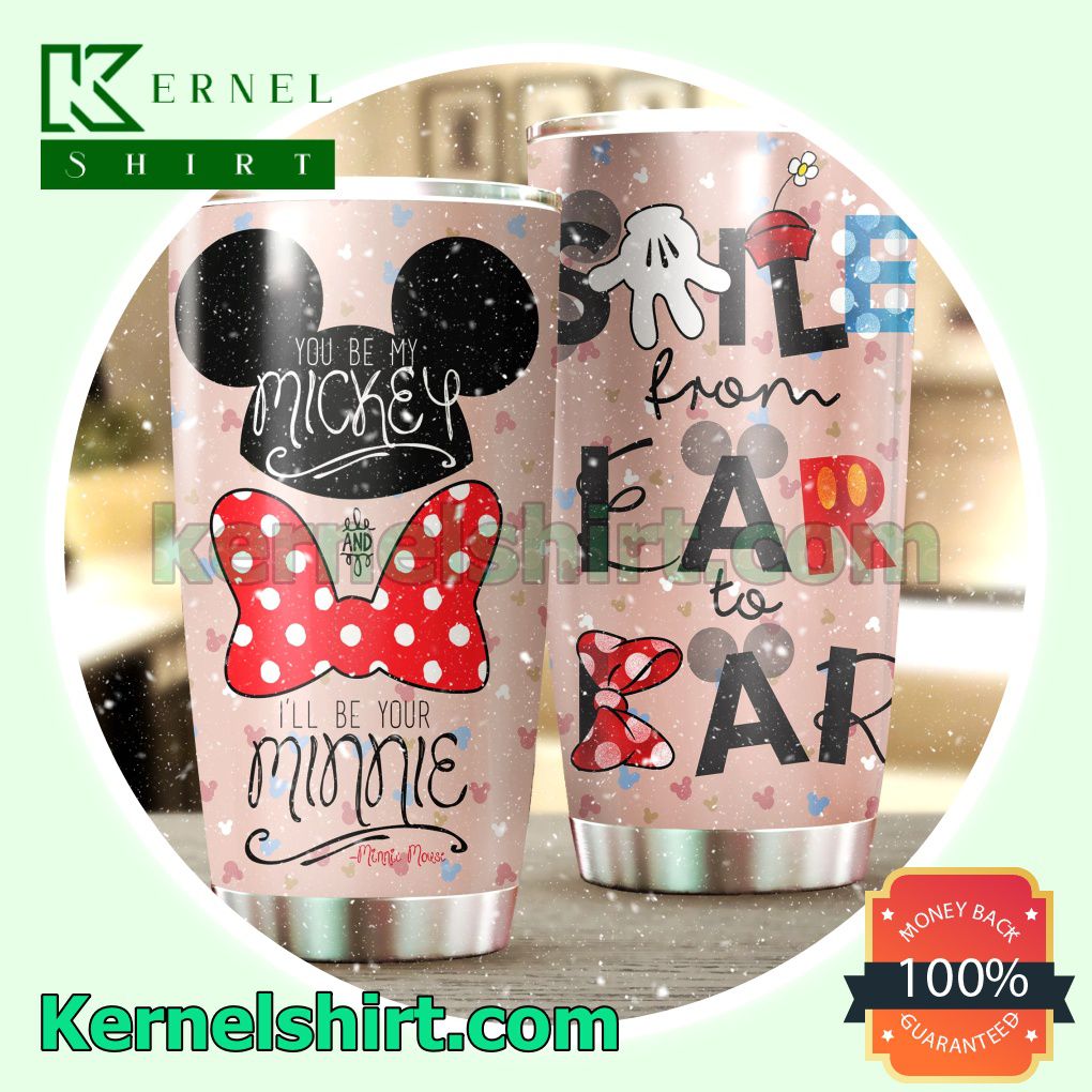 You Be My Mickey And I'll Be Your Minnie Tumbler Cup