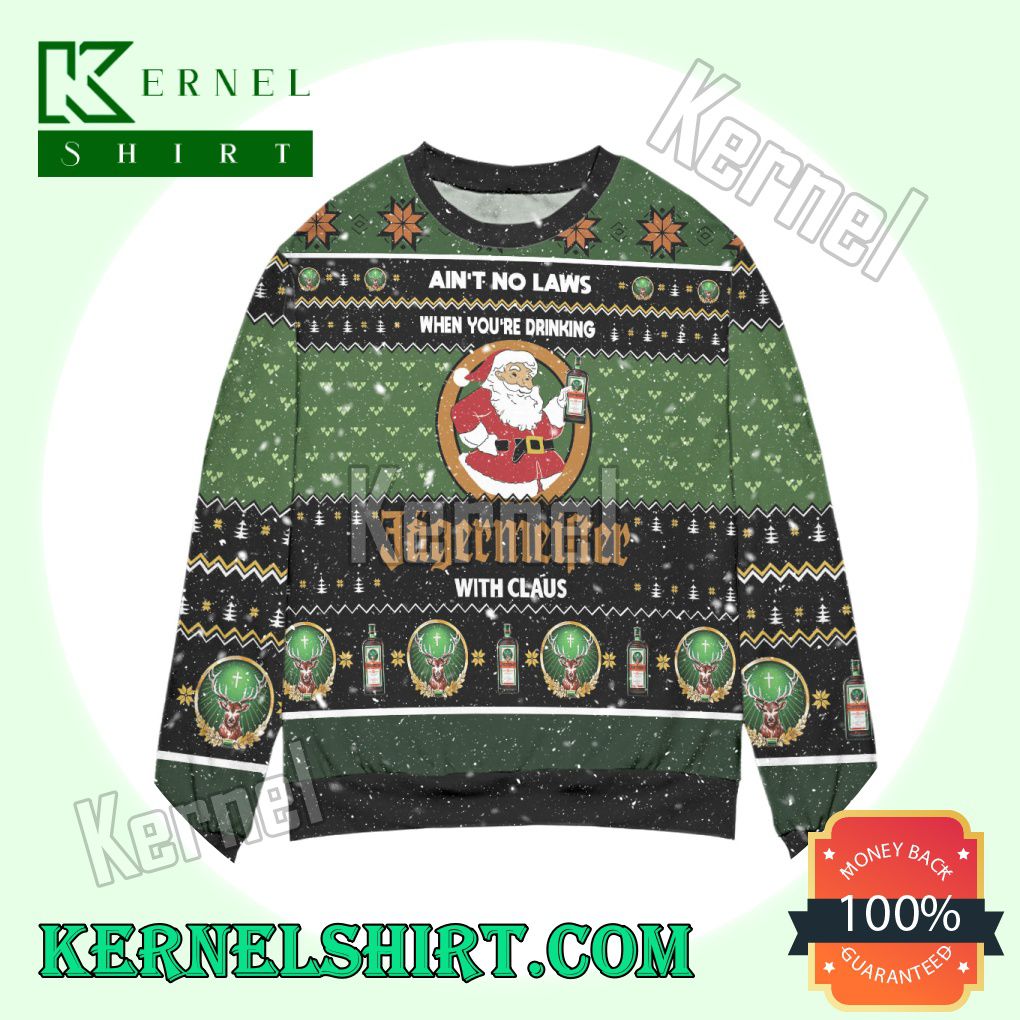 Ain't No Laws When You're Drinking, Jagermeister With Claus Knitted Christmas Sweatshirts