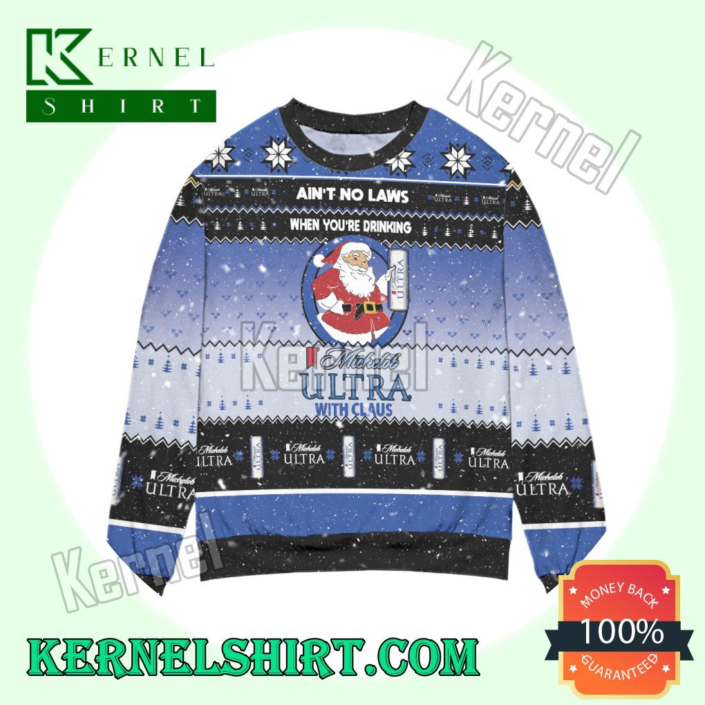 Ain't No Laws When You're Drinking Michelob Ultra With Claus Knitted Christmas Sweatshirts