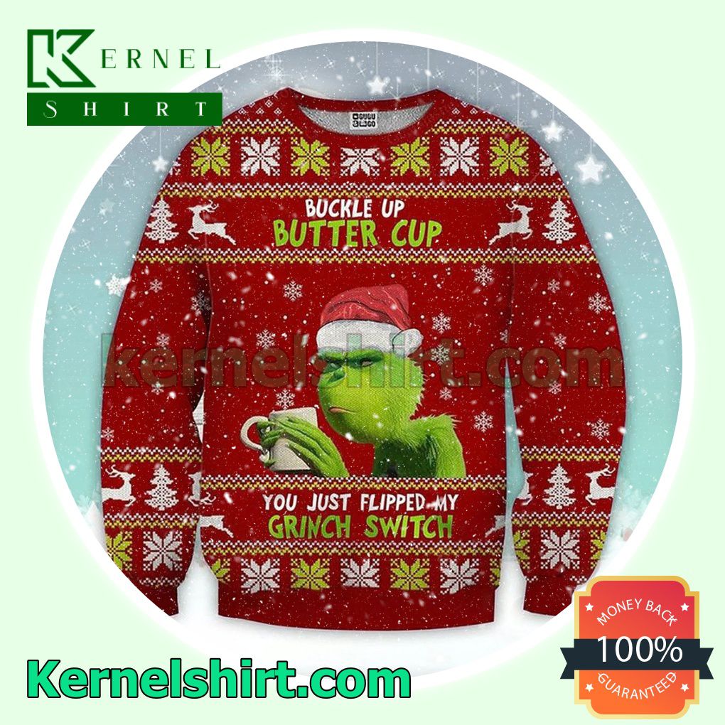 Buckle Up Buttercup You Just Flipped My Grinch Switch Knitted Christmas Jumper