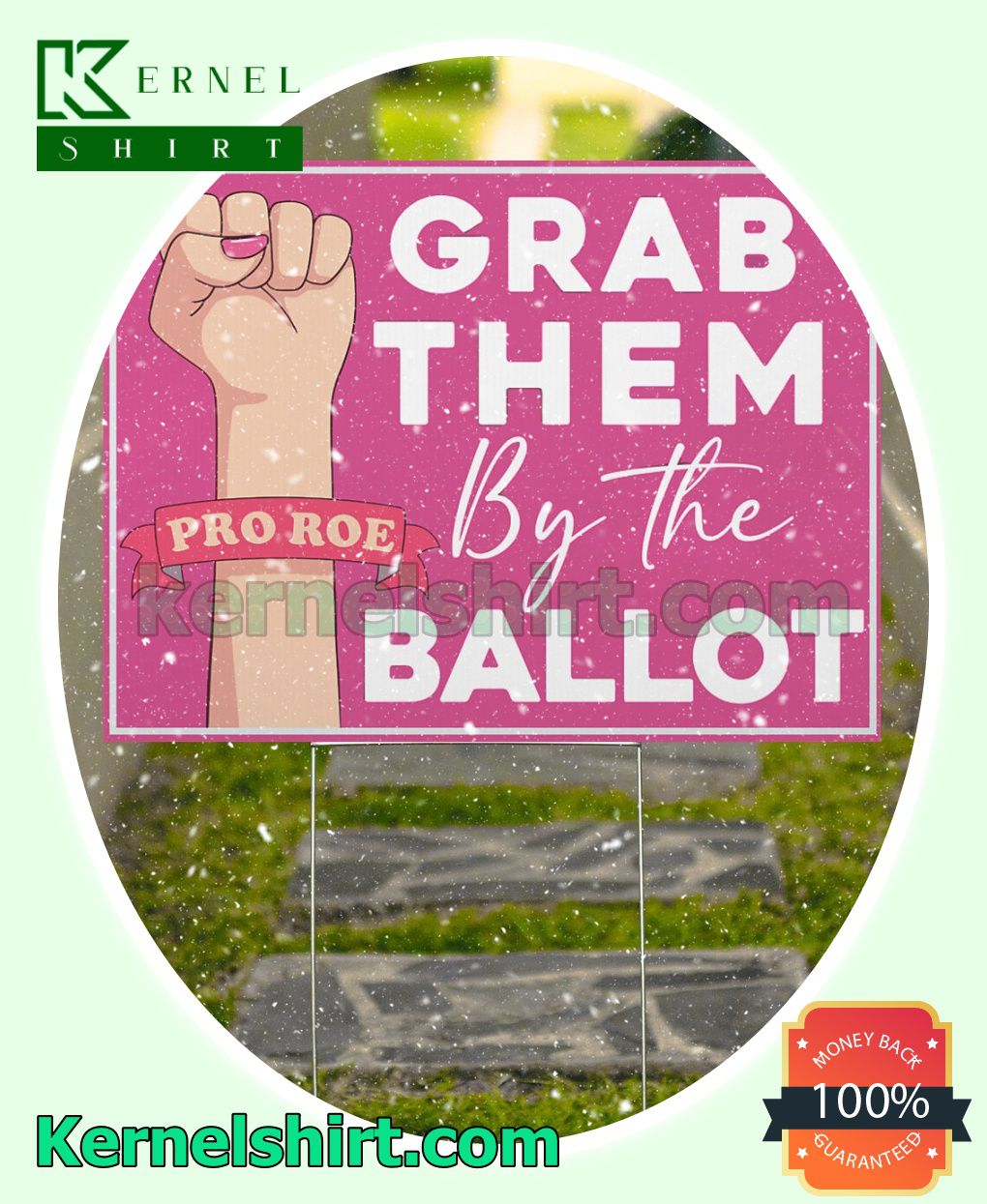 Grab Them By The Ballot Custom Lawn Signs a