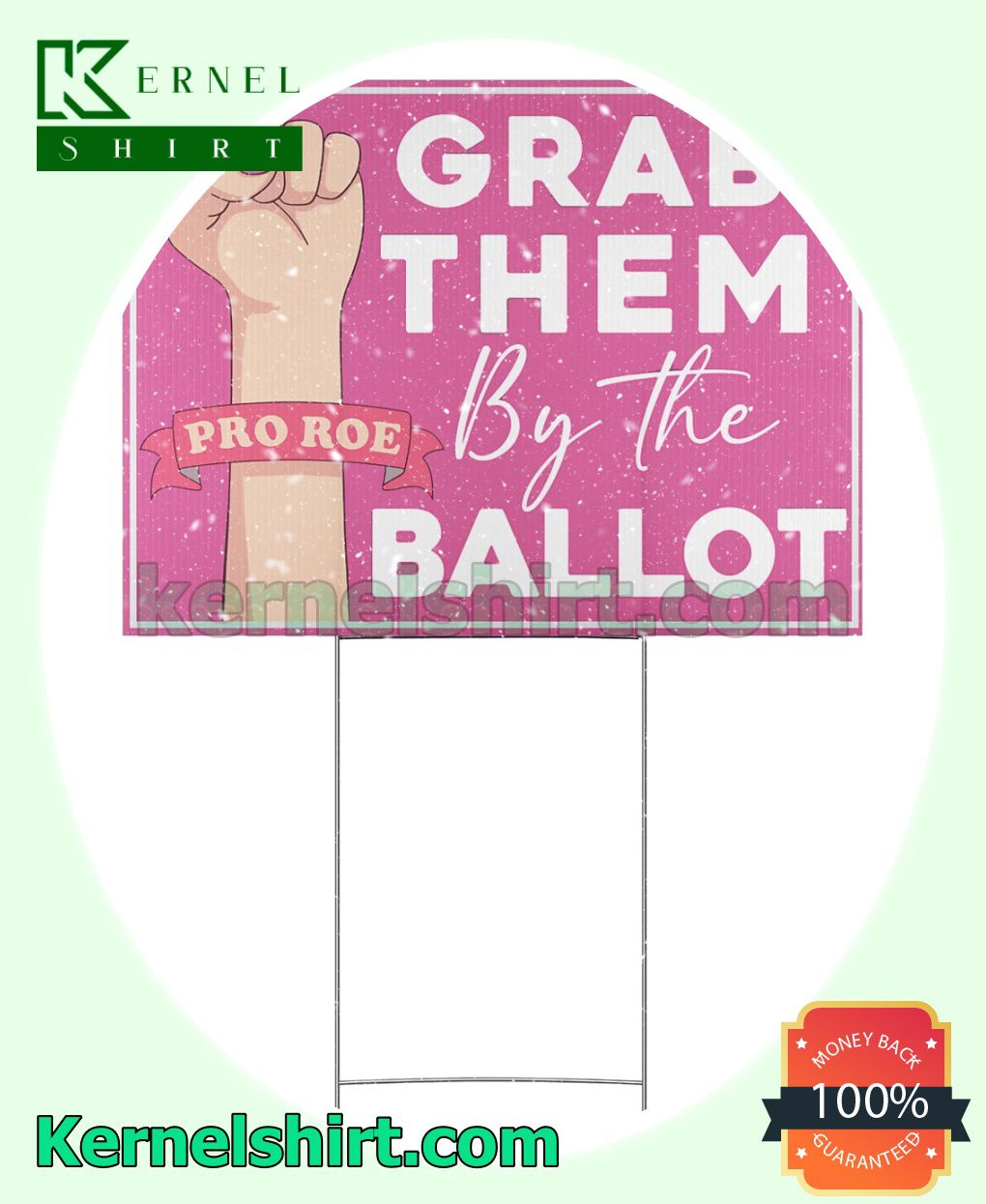 Grab Them By The Ballot Custom Lawn Signs