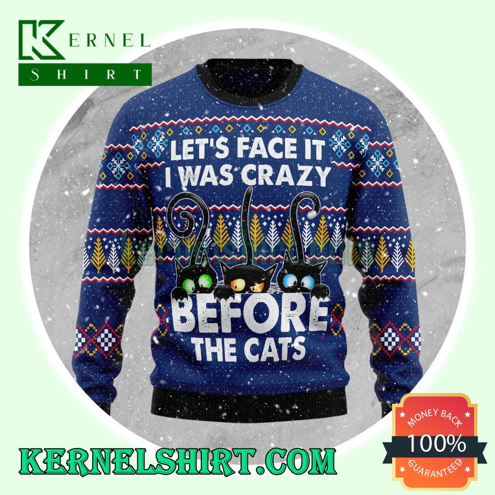 Let'S Face It I Was Crazy Before The Cats Knitting Christmas Sweatshirts