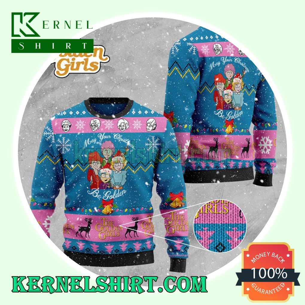 May Your Christmas Be Golden The Golden Girls Knitting Christmas Sweatshirts