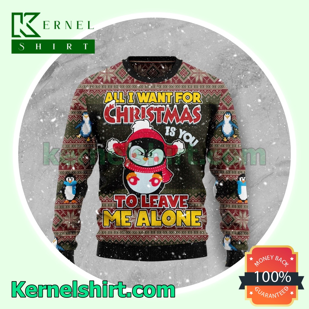 Penguin All I Want For Christmas Is You To Leave Me Alone Knitted Christmas Jumper