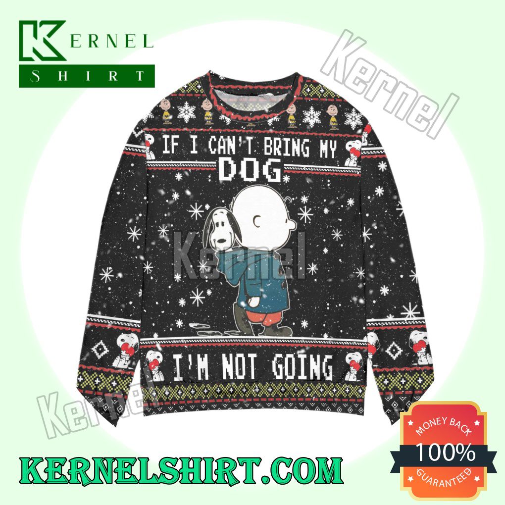 Snoopy Charlie Brown If I Can't Bring My Dog I'm Not Going Knitted Christmas Sweatshirts